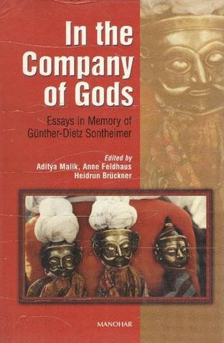 In The Company Of Gods: Essays In Memory Of GuntherDietz Sontheimer