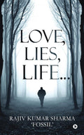 Love, Lies, Life