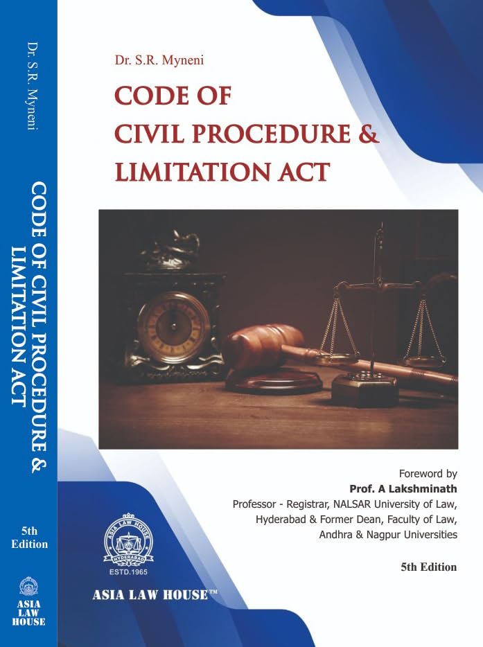 Code Of Civil Procedure And Limitation Act 5Th Edn. 25 Dr. S.R. Myneni