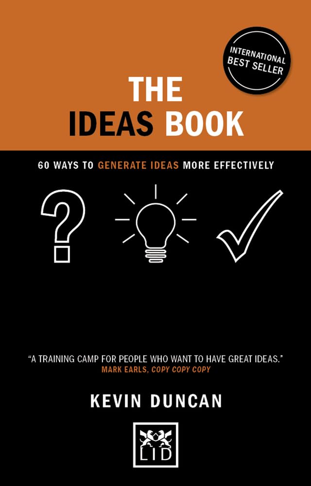 The Ideas Book: 60 ways to generate ideas visually (Concise Advice)