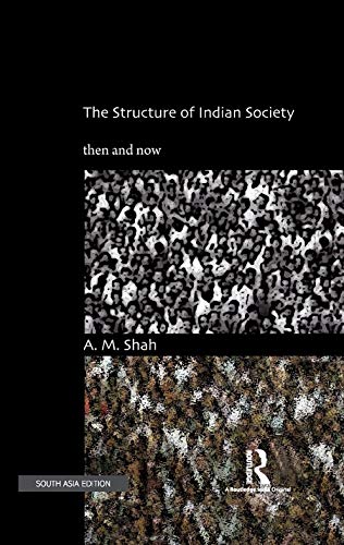 The Structure of Indian Society: Then and Now