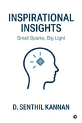Inspirational Insights: Small Sparks, Big Light