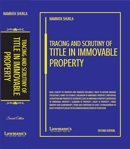 Tracing and Scrutiny of Title in Immovable Property | A Practical Guide on Property Title Verification, Ownership, Mortgage, Lea