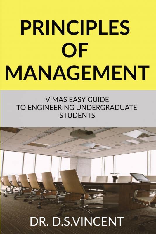 Principles Of Management : Vimas Easy Guide To Undergraduate Engineering Students