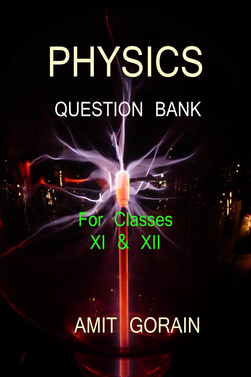 Physics Question Bank : For Classes Xi & Xii /   :     