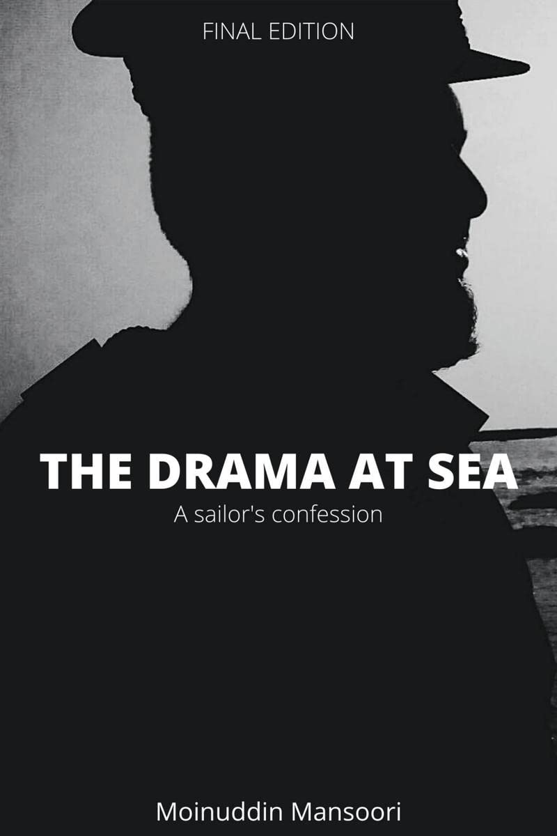 The Drama At Sea : A SailorS Confession