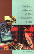 Growth And Development Of Mass Communication In India