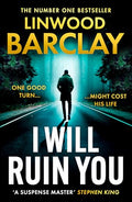 I Will Ruin You: An Addictive And Gripping Psychological Suspense Crime Thriller From The Sunday Times Bestselling Author, Perfe