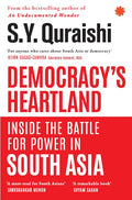 Democracys Heartland : Inside The Battle For Power in South Asia