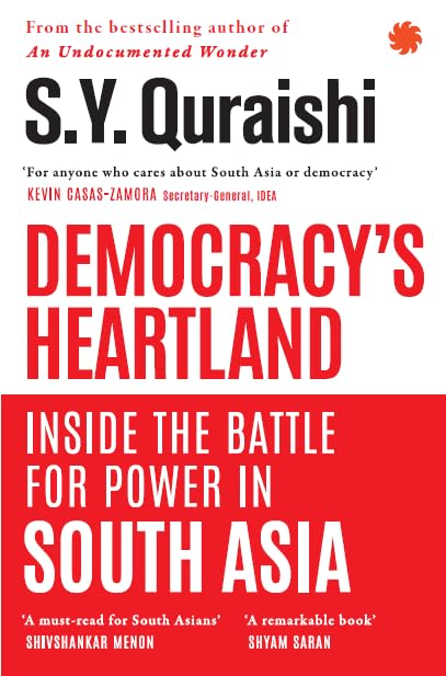 Democracys Heartland : Inside The Battle For Power in South Asia