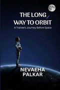 The Long Way to Orbit: A Trainees Journey Before Space
