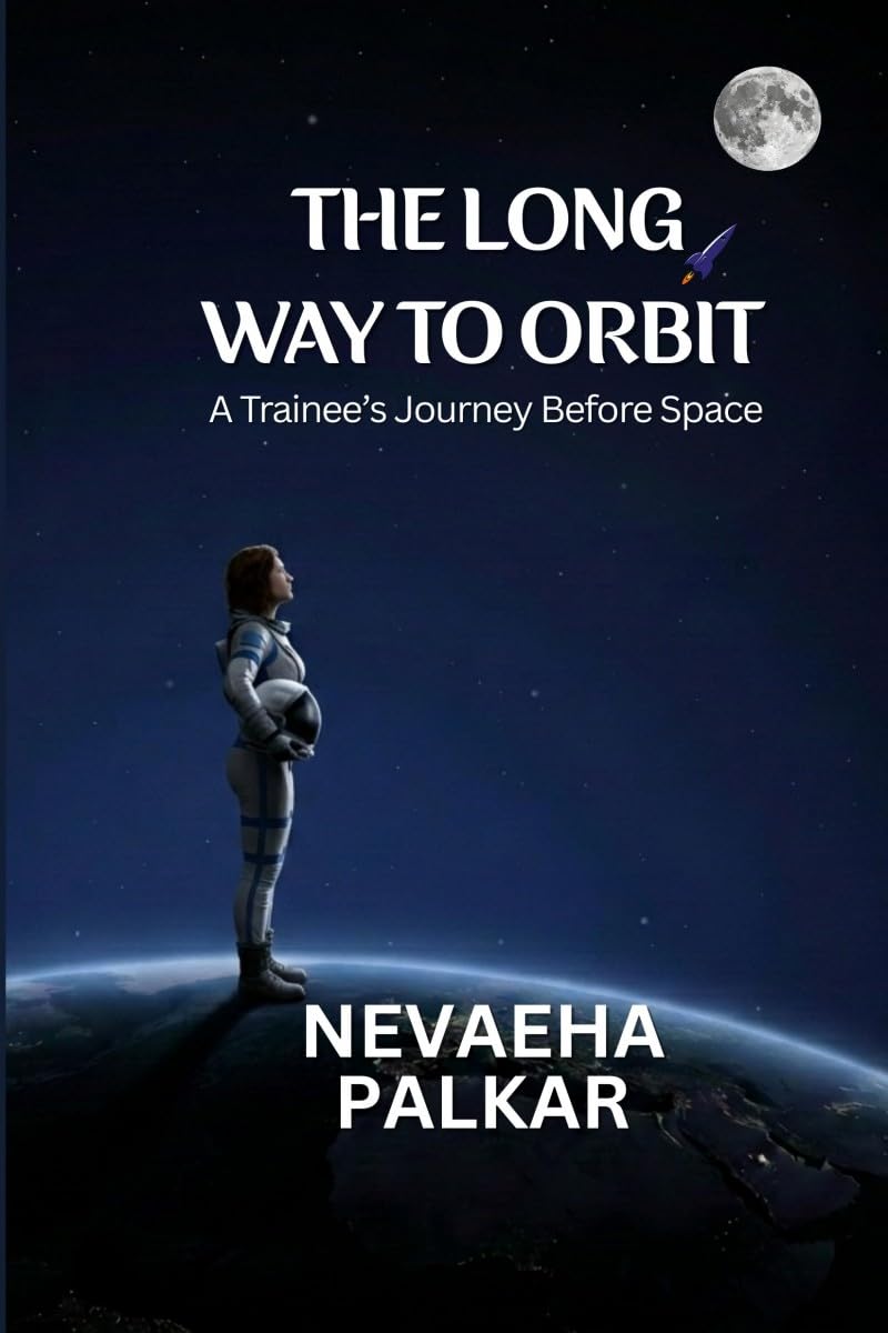 The Long Way to Orbit: A Trainees Journey Before Space
