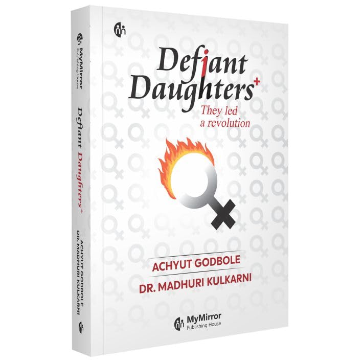 Defiant Daughters | The stories of the Ancient And Modern Feminists | English Book | Achyut Godbole | Dr.Madhuri Kulkarni | Daug