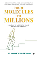 From Molecules To Millions: Roadmap to Success for Young Engineers in Refineries