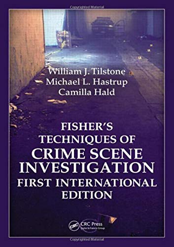 Fisher Techniques of Crime Scene Investigation First International Edition