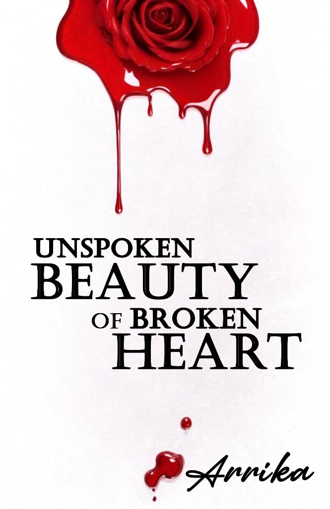 Unspoken beauty of broken heart