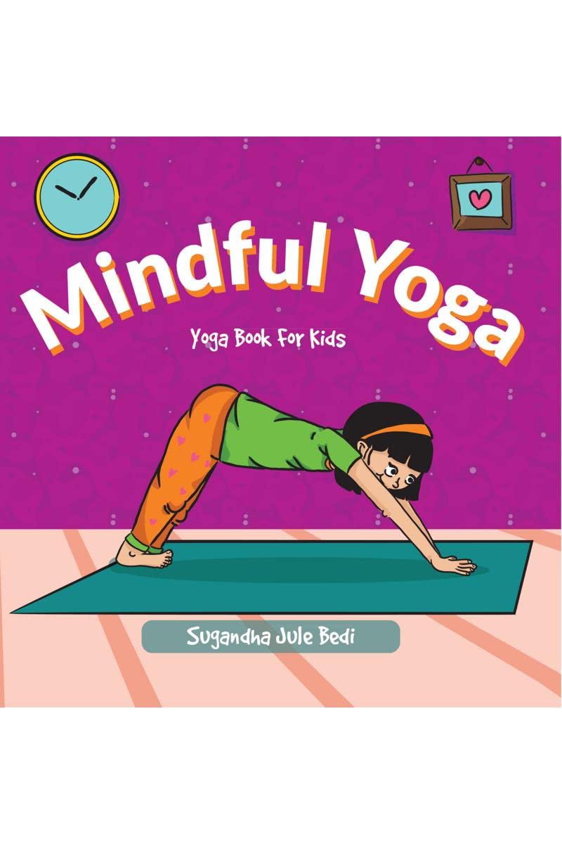 Mindful Yoga : Yoga Book For Kids
