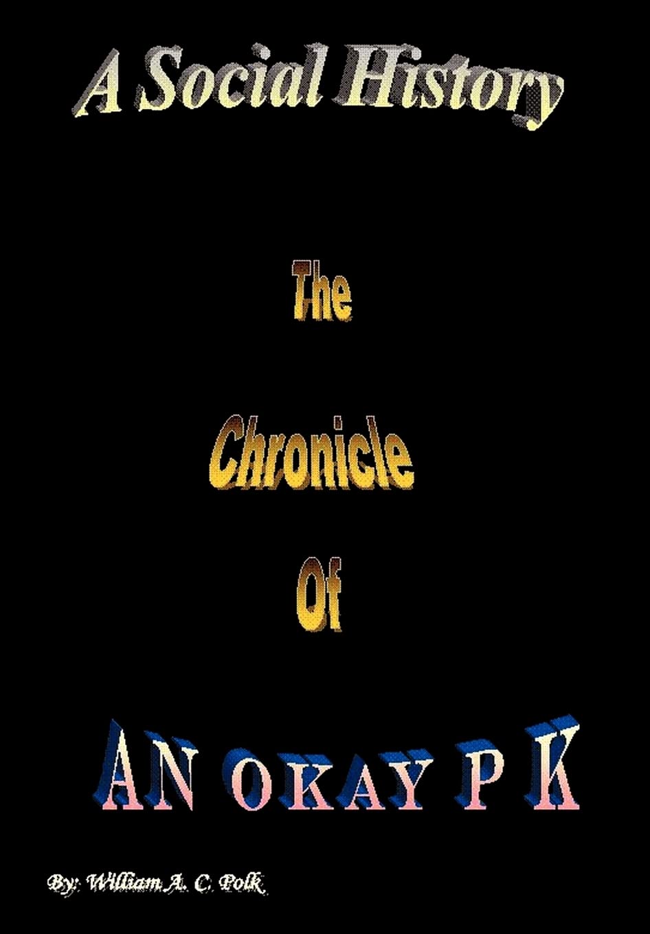 A Social History: The Chronicle of An Okay P K