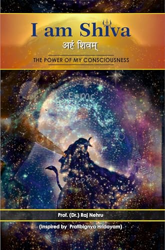 I am Shiva: The Power of my Consciousness