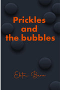 Prickles and the bubbles