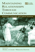 Maintaining Relationships Through Communication (LEAs Series on Personal Relationships)