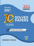 Sparkles ISC 10 Yeras Solved Ppaers Commerce Stream for ISC Class 12 (Strictly Based on the Latest Syllabus Prescribed by CISCE 