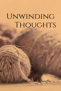 Unwinding Thoughts