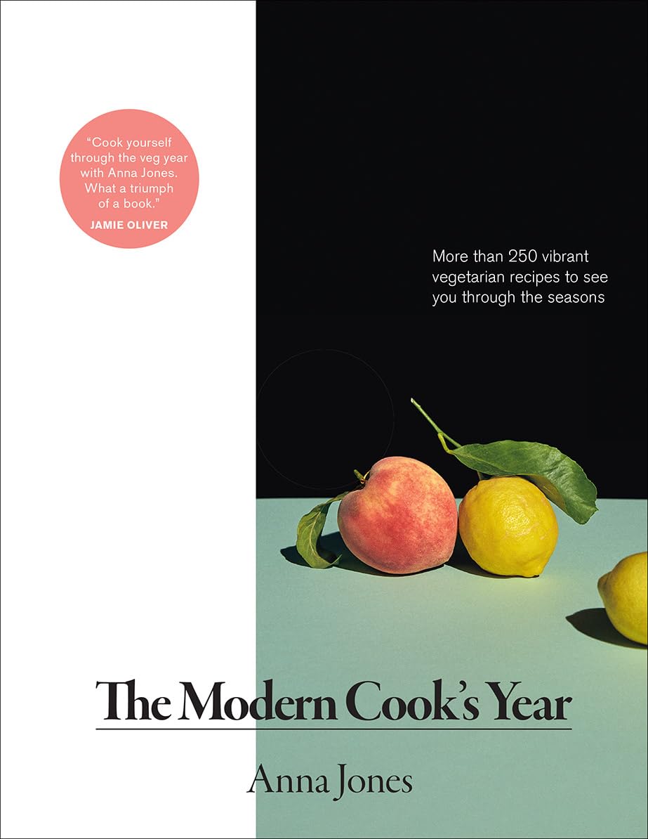 The Modern Cooks Year: More than 250 Vibrant Vegetarian Recipes to See You Through the Seasons