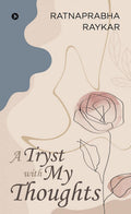 A Tryst With My Thoughts