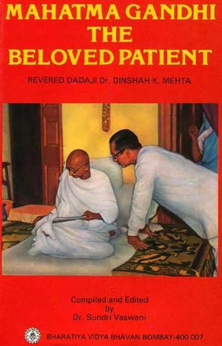 Mahatma Gandhi The Beloved Patient