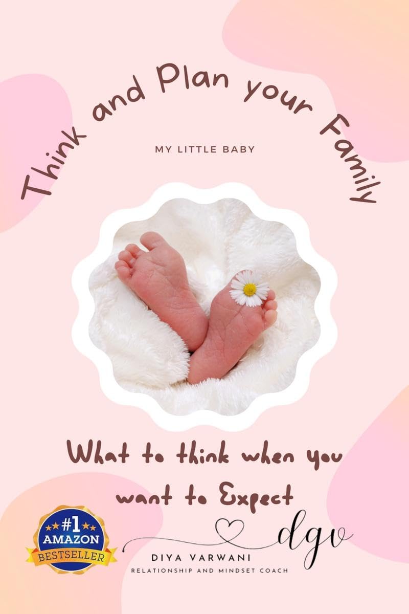 Think and Plan your Family : What to think when you want to Expect