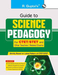 Guide to SCIENCE PEDAGOGY (For CTET/STET and Other Teachers Related Exam)