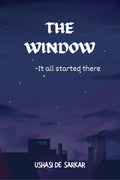 THE WINDOW : It all started from there