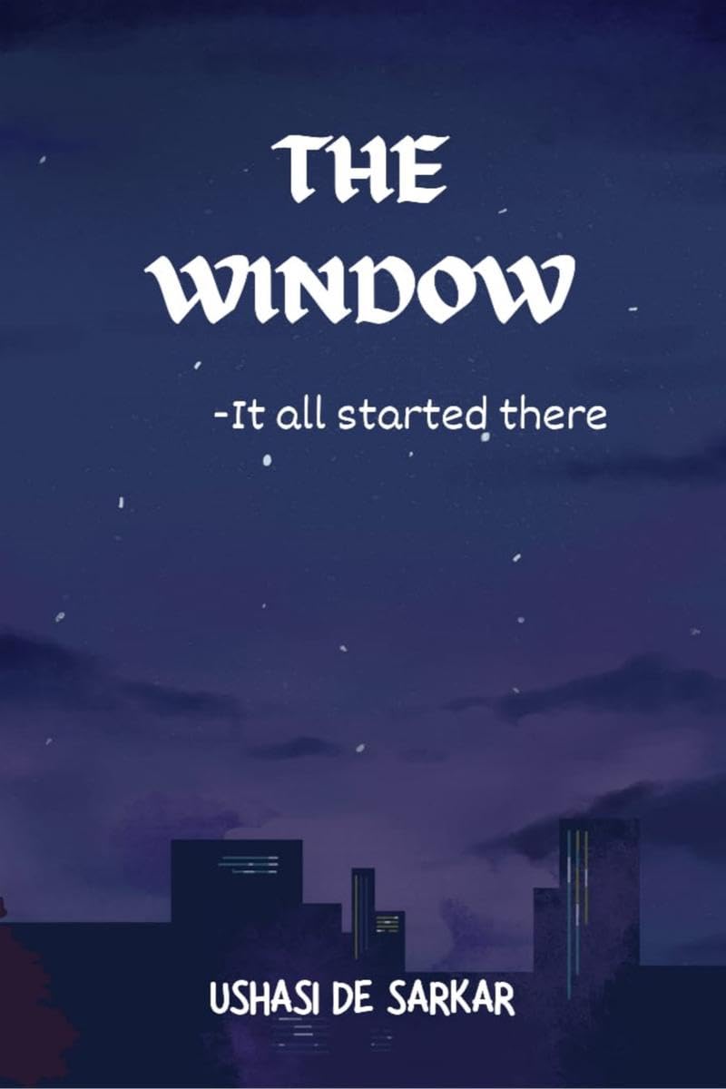 THE WINDOW : It all started from there