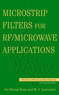 Microstrip Filters for RF/Microwave Applications (Wiley Series in Microwave and Optical Engineering)