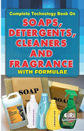Complete Technology Book On Soaps Detergents Cleaners And Fragrance With Formulae (Pb)