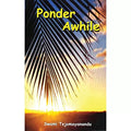 Ponder a While