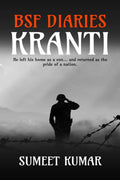 BSF DIARIES : KRANTI