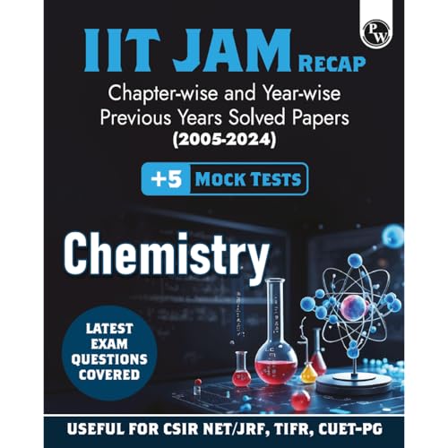 PW IIT JAM Recap 21 Years Chemistry PYQ Chapterwise & Yearwise Previous Year Solved Papers (20252005) with 5 Mock Tests l Lates