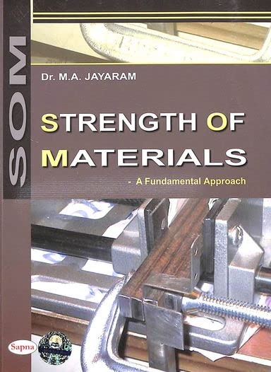 STRENGTH OF MATERIALS : A FUNDAMENTAL APPROACH