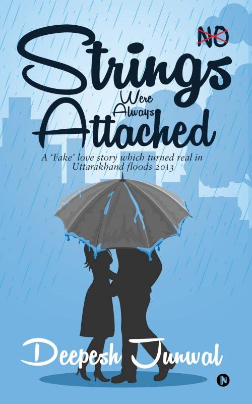 Strings Were Always Attached:A Fake love story which turned real in Uttarakhand floods 2013