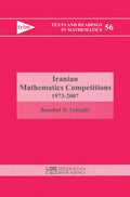 Iranian Mathematics Competitions 19732007 (Texts And Readings In MathematicsVolume 56)