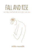 Fall And Rise : One Day You Fall Next Day You Rise