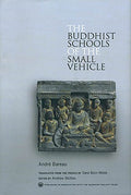 The Buddhist Schools of the Small Vehicle