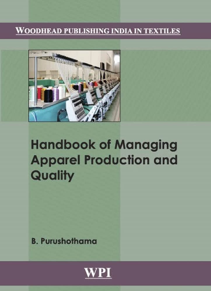 HANDBOOK OF MANAGING APPAREL PRODUCTION AND QUALITY
