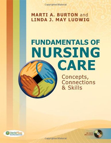 Fundamentals of Nursing Care: Concepts, Connections & Skills