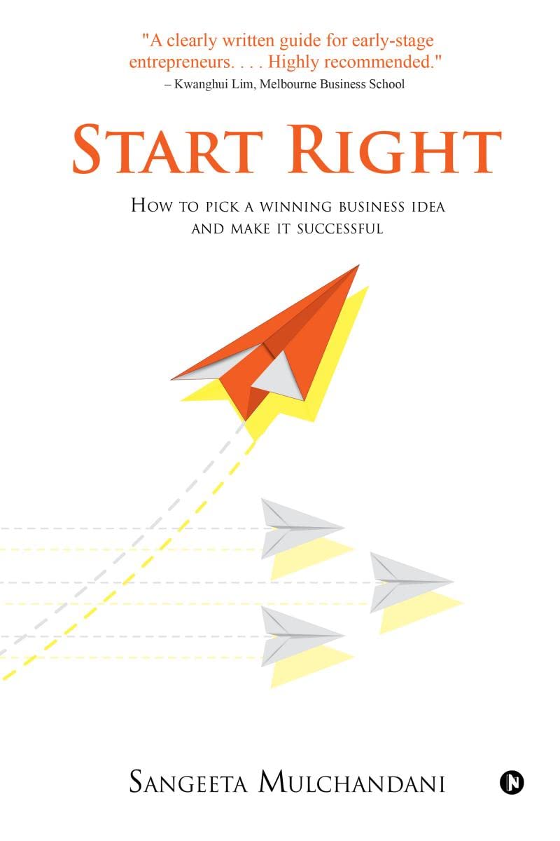 Start Right : How to pick a winning business idea and make it successful