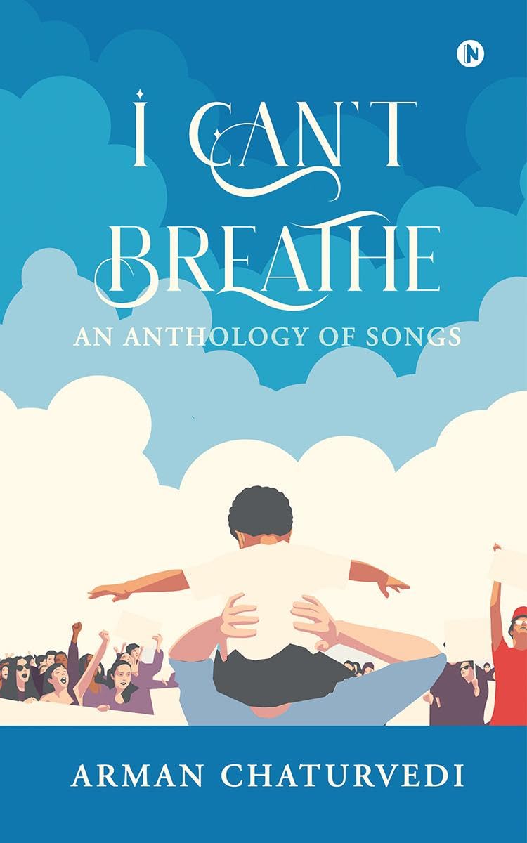 I Cant Breathe : An Anthology of Songs