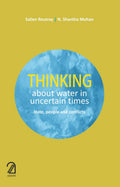Thinking about Water in Uncertain Times: State, People and Conflicts