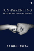 (Un)parenting: Evolve Without Uprooting Yourself